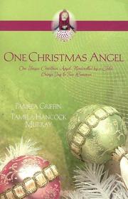 Cover of: One Christmas Angel by Pamela Griffin, Tamela Hancock Murray