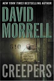 Creepers by David Morrell, David Morrell