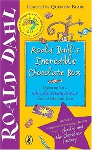 Roald Dahl's Incredible Chocolate Box by Roald Dahl