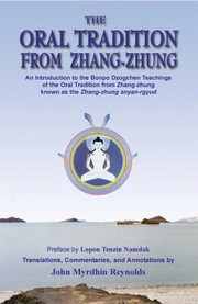 Oral Tradition from Zhang Zhung by John Myrdhin Reynolds