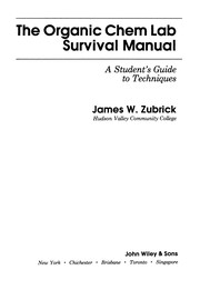 Cover of: The organic chem lab survival manual by James W. Zubrick