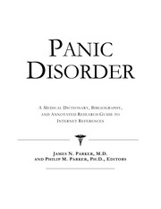 Cover of: Panic disorder: a medical dictionary, bibliography, and annotated research guide to Internet references