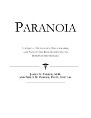 Cover of: Paranoia: a medical dictionary, bibliography, and annotated research guide to Internet references