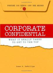Cover of: Corporate confidential: what it really takes to get to the top
