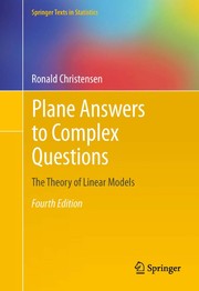 Cover of: Plane answers to complex questions: the theory of linear models