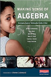 Cover of: Making Sense of Algebra: Developing Students' Mathematical Habits of Mind by E. Paul Goldenberg, June Mark, Jane M. Kang, Mary Fries, Cynthia J. Carter, Tracy Cordner