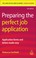 Cover of: Preparing the perfect job application