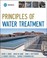 Cover of: Principles of water treatment