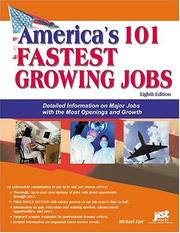Cover of: America's 101 Fastest Growing Jobs: Detailed Information on Major Jobs with the Most Openings and Growth (America's Fastest Growing Jobs)