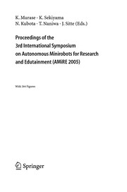 Proceedings of the 3rd International Symposium on Autonomous Minirobots for Research and Edutainment (AMiRE 2005) by International Smposium on Autonomous Minirobots for Research and Edutainment (3rd 2005 Awara-shi, Japan)