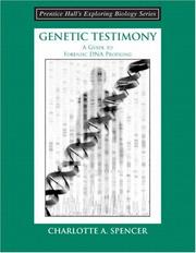 Cover of: Genetic Testimony: A Guide to Forensic DNA Profiling