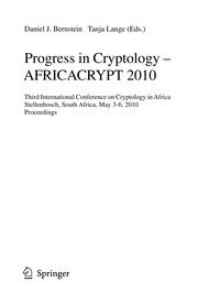 Cover of: Progress in Cryptology – AFRICACRYPT 2010: Third International Conference on Cryptology in Africa, Stellenbosch, South Africa, May 3-6, 2010. Proceedings