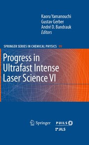 Cover of: Progress in Ultrafast Intense Laser Science VI