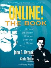 Cover of: Online! The Book by John C. Dvorak, Chris Pirillo, Wendy Taylor