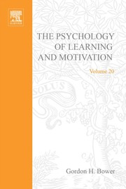 Cover of: The Psychology of Learning and Motivation, 20: Advances in Research and Theory