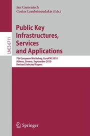 Cover of: Public Key Infrastructures, Services and Applications: 7th European Workshop, EuroPKI 2010, Athens, Greece, September 23-24, 2010. Revised Selected Papers