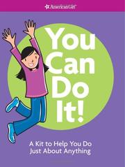 Cover of: You Can Do It!: A Kit to Help You Do Just About Anything (American Girl Library)