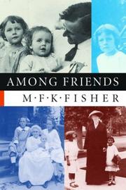 Cover of: Among Friends by M. F. K. Fisher
