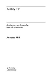 REALITY TV: AUDIENCES AND POPULAR FACTUAL TELEVISION by ANNETTE HILL