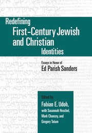 Redefining first-century Jewish and Christian identities by E. P. Sanders, Fabian E. Udoh, Susannah Heschel, Mark A. Chancey