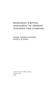 Cover of: Reframing writing assessment to improve teaching and learning