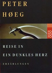 Cover of: Reise in ein dunkles Herz by Peter Høeg