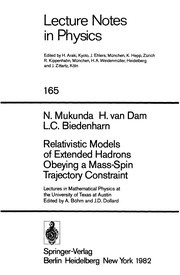Cover of: Relativistic models of extended hadrons obeying a mass-spin trajectory constraint: lectures in mathematical physics at the University of Texas at Austin
