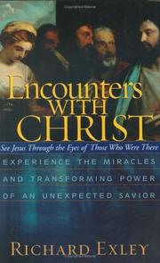 Cover of: Encounters with Christ: See Jesus and His Miracles Through the Eyes of Those Who Were There