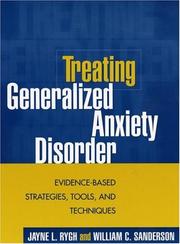 Cover of: Treating Generalized Anxiety Disorder: Evidence-Based Strategies, Tools, and Techniques