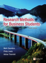 Research methods for business students by Mark Saunders, Mark Saunders, Adrian Thornhill, Philip Lewis
