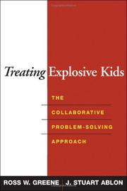 Cover of: Treating explosive kids: the collaborative problem-solving approach