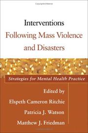 Interventions following mass violence and disasters : strategies for mental health practice