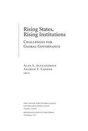 Cover of: Rising states, rising institutions: the challenge of global governance