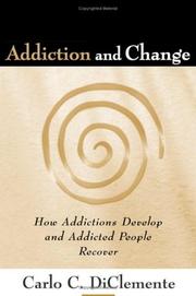 Cover of: Addiction and Change by Carlo C. DiClemente