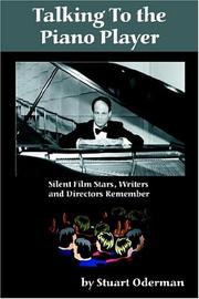 Cover of: Talking to the piano player: silent film stars, writers and directors remember