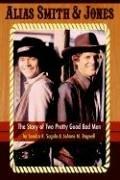 Cover of: Alias Smith & Jones: the story of two pretty good bad men