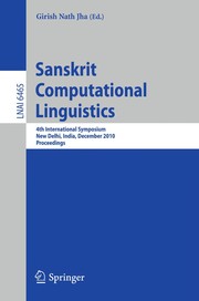 Sanskrit computational linguistics by International Sanskrit Computational Linguistics Symposium (4th 2010 New Delhi, India)