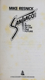 Cover of: Santiago: a myth of the far future