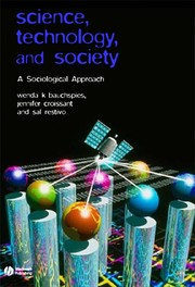 Cover of: Science, technology, and society: a sociological approach
