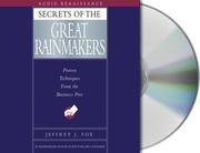 Cover of: Secrets of the Great Rainmakers: The Keys to Success and Wealth