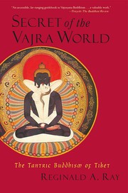 Cover of: Secret of the Vajra world: the Tantric Buddhism of Tibet