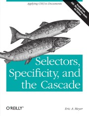 Cover of: Selectors, specificity, and the cascade
