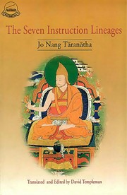 Cover of: The seven instruction lineages = by Tāranātha Jo-naṅ-pa