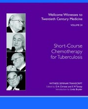 Cover of: Short-course chemotherapy for tuberculosis: the transcript of a Witness Seminar held by the Wellcome Trust Centre for the history of medicine at UCL, London, on 3 February 2004