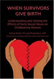 Cover of: When survivors give birth: understanding and healing the effects of early sexual abuse on childbearing women