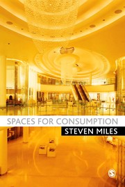 Cover of: Spaces for consumption: pleasure and placelessness in the post-industrial city