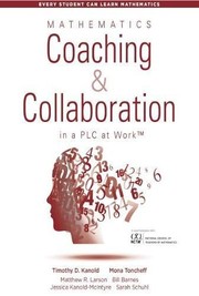 Cover of: Mathematics Coaching and Collaboration in a PLC at WorkTM (Leading Collaborative Learning and Teaching Teams in Math Education) (Every Student Can Learn Mathematics)