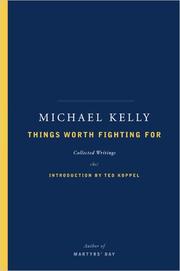 Things worth fighting for by Kelly, Michael