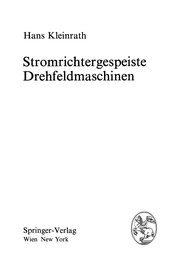 Stromrichtergespeiste Drehfeldmaschinen by H. Kleinrath