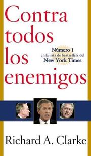 Cover of: Contra todos los enemigos (Against All Enemies) by Richard A. Clarke